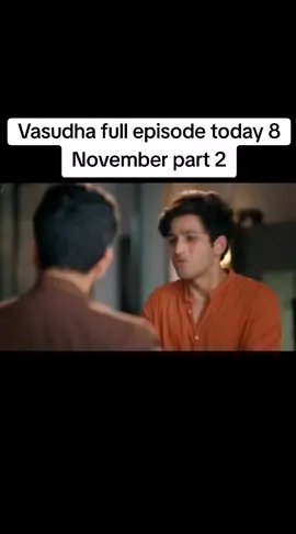Vasudha full episode today 8 November part 2 #Vasudha #VasudhaSerial #VasudhaDrama #VasudhaEdit #VasudhaLoveStory #VasudhaScenes #IndianDrama #IndianSerial #EmotionalScene #IndianTvShow #DramaQueen #DailySoap #TvDrama #HindiSerial #LoveDrama #SadEdit #EmotionalEdit #ViralScene #IndianActress #DramaLover #IndianTelevision #SerialEdit #TrendingReel #DramaTrend #IndianTvDrama #VasudhaFans #ReelEdit #ReelTrend #DramaVibes #emotionalmoment 