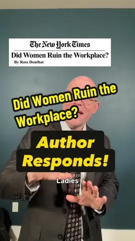 Did Women Ruin the Workplace? New York Times author responds to criticism! #Newyorktimes #funny #women #feminism #fyp 