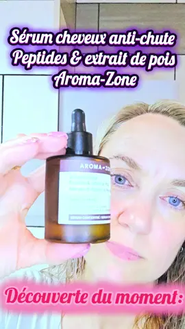 Sérum cheveux anti‑chute Peptides & extrait de pois de @Aromazone_officiel  #aromazone #cheveux #hair#soincheveux #pourtoi 