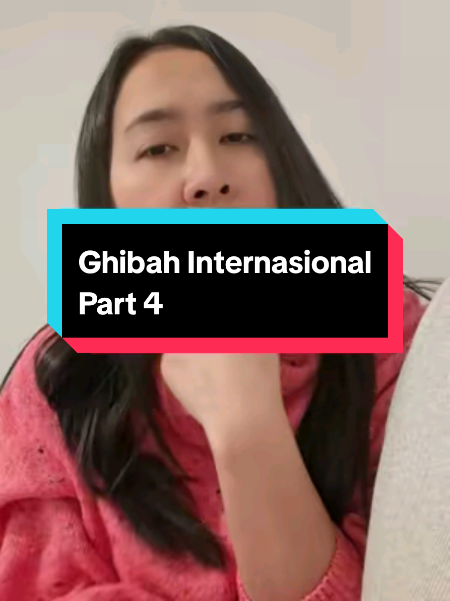Ghibah Internasional part 4
