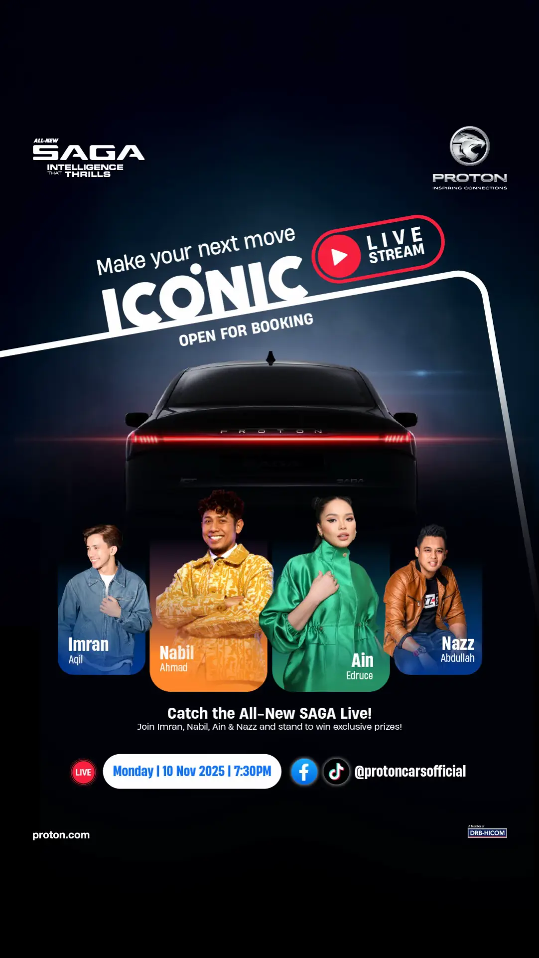 Get ready to go LIVE with your Malaysian iconic hosts! 🎤 Nabil Ahmad, Ain Edruce, Imran Aqil & Nazz Abdullah are bringing the energy as they host an exciting online celebration for the All-New SAGA open for booking. 💥 Exciting reveals 🎁 Exclusive prizes – Hot Wheels Saga Special Edition & 999.9 Gold Coins! 📅 Monday, 10 Nov 2025 🕢 7:30 PM | Facebook & TikTok @protoncarsofficial 💡 Step into the future. Drive ICONic. #MakeYourNextMoveICONIC #HiPROTON #INSPIRINGCONNECTIONS #AllNewSaga #ICON 