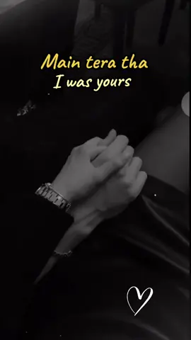 Main tera tha,main tera hoon.. 🫶❤️‍🔥 . . . . . . . #fypシ #goviral #foryoupage❤️❤️  #tiktokviral #songstatus 