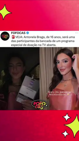 Ela sabe que venceu, né? Antonela Braga, de 16 anos, será uma das participantes da bancada de um programa especial de doação na TV aberta. O que vocês acharam? 🤔 #fofocas #fyp