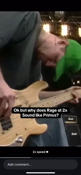 Rage Against the Machine at 2x speed sounds like Primus. Still goes hard.