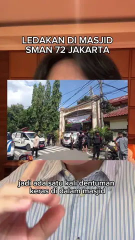 LEDAKAN DI MASJID SMAN 72 JAKARTA