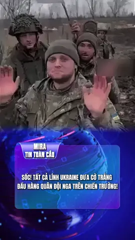 Sốc! Tất Cả Lính Ukraine Đưa Cờ Trắng Đầu Hàng Quân Đội Nga Trên Chiến Trường! #tintuc #tinnong #ukraine #zelensky #xuhuong 