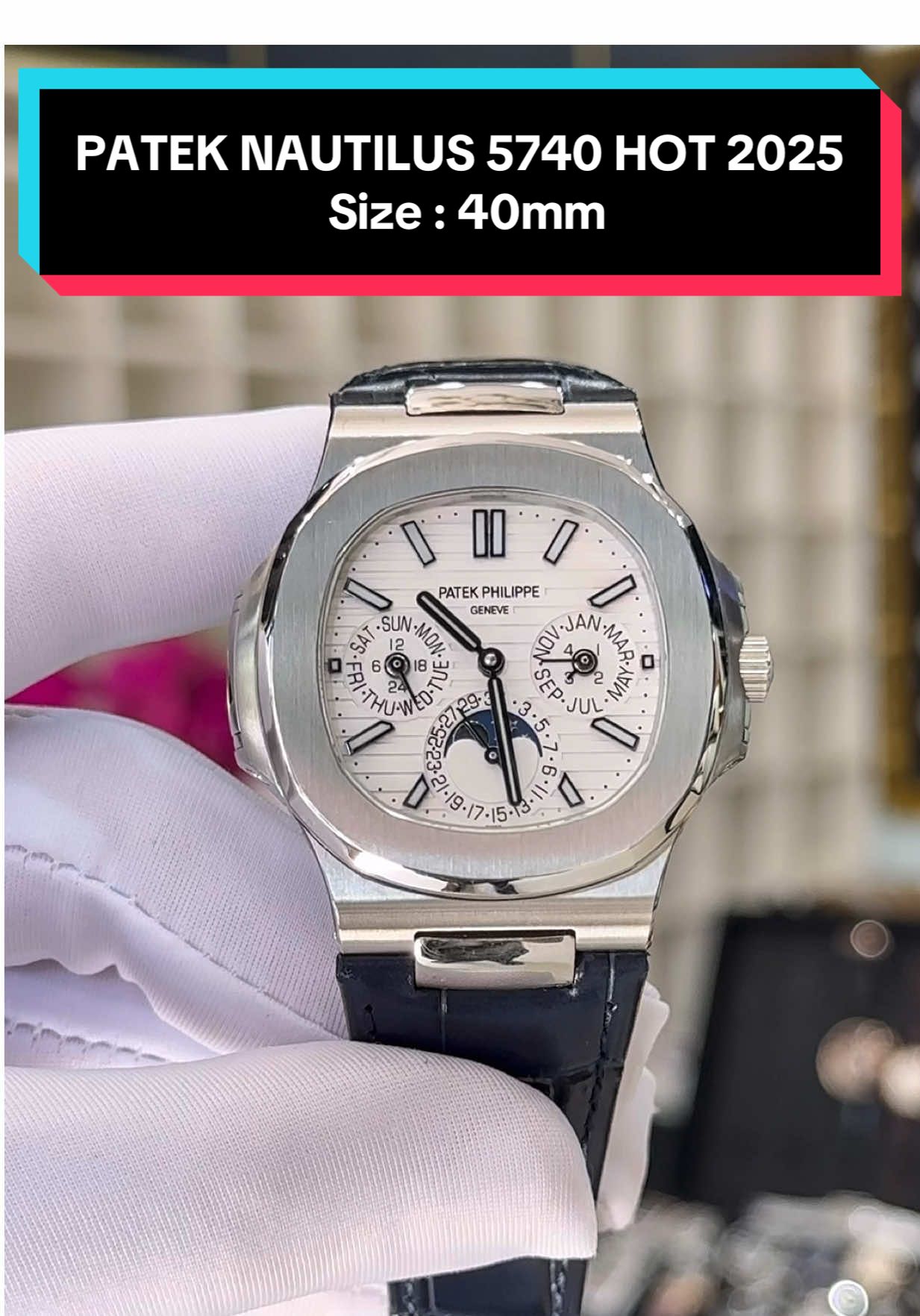 PATEK NAUTILUS 5740 HOT HIT VỪA CẬP BẾN SẴN 1C GIAO NGAY 🥰🔥 Size : 40mm #37watchluxury #thinhhanh #xh #asrm #asrm 