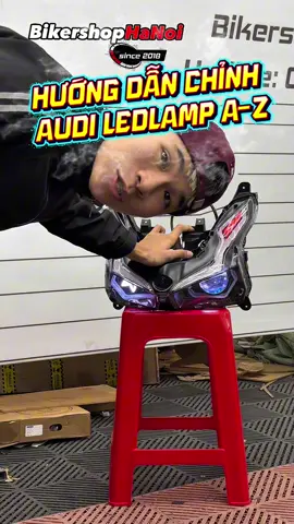 HƯỚNG DẪN CHỈNH AUDI LEDLAMP #bikershophanoi #shopdodenlongbien 