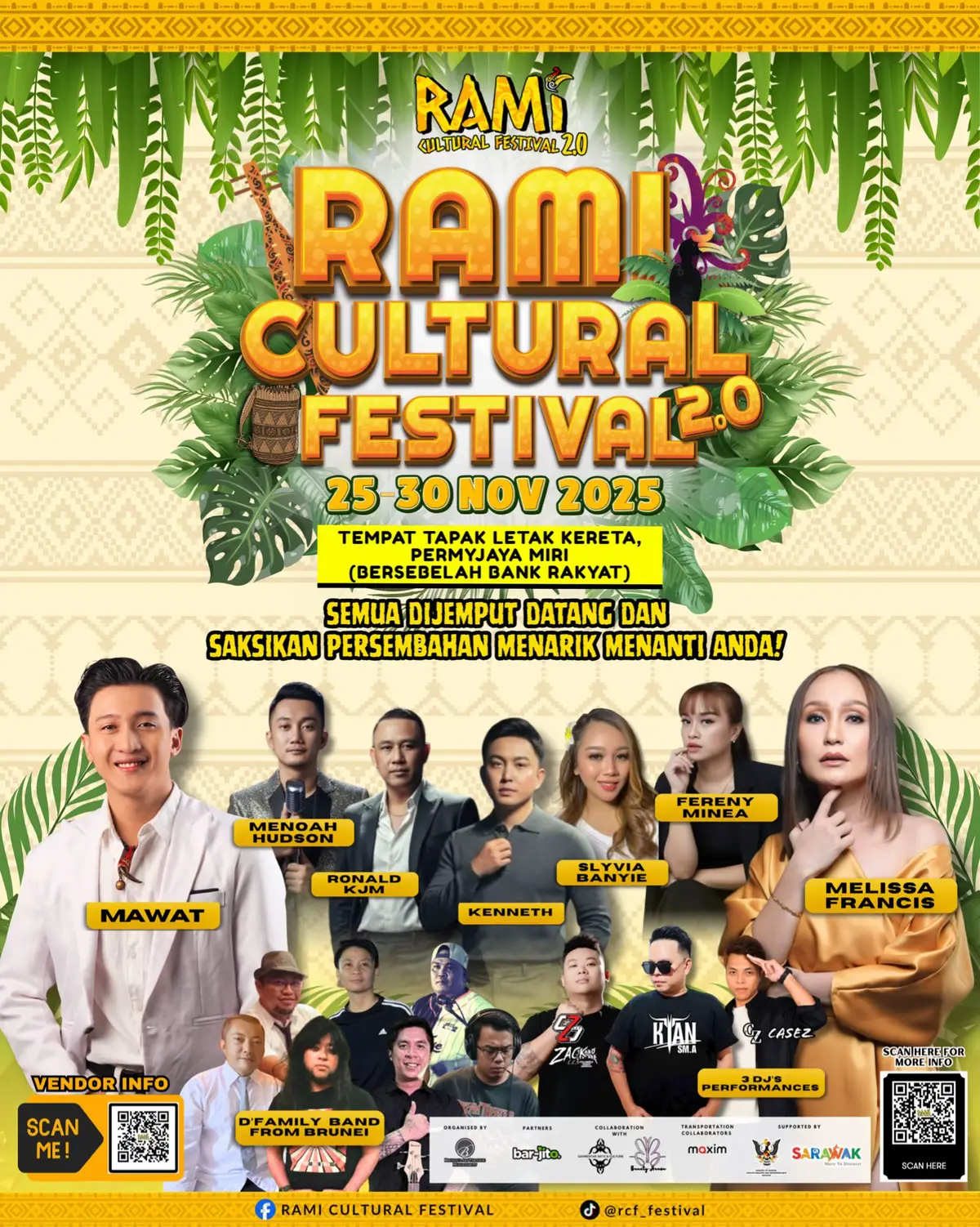 RCF 2.0 is back! Join us for a vibrant celebration of foods, arts, crafts and culture week at 𝐑𝐀𝐌𝐈 𝐂𝐔𝐋𝐓𝐔𝐑𝐀𝐋 𝐅𝐄𝐒𝐓𝐈𝐕𝐀𝐋 𝟐.𝟎 in Miri! We're seeking vendors passionate about Sarawak foods, crafts, culture and more! 🌿 📆Date: 25th - 30th November 2025 📍Location: Parking Space Permykaya (Beside Bank Rakyat) 🎭𝐋𝐢𝐬𝐭 𝐨𝐟 𝐞𝐱𝐜𝐢𝐭𝐞𝐝 𝐚𝐜𝐭𝐢𝐯𝐢𝐭𝐢𝐞𝐬! ▶️𝐏𝐞𝐫𝐭𝐚𝐧𝐝𝐢𝐧𝐠𝐚𝐧 𝐊𝐚𝐫𝐚𝐨𝐤𝐞 𝐑𝐂𝐅 𝟐𝟎𝟐𝟓 ▶️ 𝐏𝐞𝐫𝐭𝐚𝐧𝐝𝐢𝐧𝐠𝐚𝐧 𝐌𝐬 𝐊𝐞𝐛𝐚𝐲𝐚 𝐑𝐂𝐅 𝟐𝟎𝟐𝟓 ▶️𝐏𝐞𝐫𝐭𝐚𝐧𝐝𝐢𝐧𝐠𝐚𝐧 𝐓𝐚𝐫𝐢𝐚𝐧 𝐄𝐭𝐧𝐢𝐤 𝐊𝐫𝐞𝐚𝐭𝐢𝐟 𝐑𝐂𝐅 𝟐𝟎𝟐𝟓 ▶️𝐌𝐢𝐬𝐭𝐞𝐫 𝐂𝐮𝐥𝐭𝐮𝐫𝐚𝐥 𝐁𝐨𝐝𝐲 𝐅𝐢𝐭𝐧𝐞𝐬𝐬 𝟐𝟎𝟐𝟓 🎸𝐌𝐮𝐬𝐢𝐜 𝐏𝐞𝐫𝐟𝐨𝐫𝐦𝐚𝐧𝐜𝐞𝐬 ▶️ 𝟐𝟓 𝐍𝐨𝐯 𝟐𝟎𝟐𝟓 | 𝐒𝐲𝐥𝐯𝐢𝐚 𝐁𝐚𝐧𝐲𝐢𝐞 ▶️ 𝟐𝟔 𝐍𝐨𝐯 𝟐𝟎𝟐𝟓 | 𝐊𝐞𝐧𝐧𝐞𝐭𝐡 ▶️ 𝟐𝟕 𝐍𝐨𝐯 𝟐𝟎𝟐𝟓 | 𝐅𝐞𝐫𝐞𝐧𝐲 𝐌𝐢𝐧𝐞𝐚 ▶️ 𝟐𝟖 𝐍𝐨𝐯 𝟐𝟎𝟐𝟓 | 𝐑𝐨𝐧𝐚𝐥𝐝 𝐊𝐉𝐌 ▶️ 𝟐𝟗 𝐍𝐨𝐯 𝟐𝟎𝟐𝟓 | 𝐌𝐞𝐧𝐨𝐚𝐡 𝐇𝐮𝐝𝐬𝐨𝐧 ▶️ 𝟑𝟎 𝐍𝐨𝐯 𝟐𝟎𝟐𝟓 | 𝐌𝐞𝐥𝐢𝐬𝐬𝐚 𝐅𝐫𝐚𝐧𝐜𝐢𝐬, 𝐌𝐚𝐰𝐚𝐭 & 𝐃'𝐅𝐚𝐦𝐢𝐥𝐲 𝐁𝐚𝐧𝐝 ▶️𝐃𝐉 𝐊𝐲𝐚𝐧, 𝐃𝐉 𝐙𝐚𝐜𝐤 & 𝐃𝐉 𝐂𝐚𝐬𝐞𝐳 𝘿𝙤𝙣’𝙩 𝙢𝙞𝙨𝙨 𝙩𝙝𝙞𝙨 𝙤𝙥𝙥𝙤𝙧𝙩𝙪𝙣𝙞𝙩𝙮 𝙖𝙣𝙙 𝙟𝙤𝙞𝙣 𝙪𝙨 𝙩𝙤 𝙛𝙚𝙚𝙡 𝙤𝙪𝙧 𝙘𝙪𝙡𝙩𝙪𝙧𝙚 𝙖𝙣𝙙 𝙛𝙪𝙣 𝙖𝙡𝙡 𝙞𝙣 𝙤𝙣𝙚! 𝙃𝙚𝙧𝙞𝙩𝙖𝙜𝙚 𝙫𝙞𝙗𝙚𝙨 𝙤𝙣𝙡𝙮! 𝘼𝙣𝙙 𝙖𝙡𝙨𝙤 𝙡𝙚𝙩’𝙨 𝙢𝙖𝙠𝙚 𝙤𝙪𝙧 𝙩𝙧𝙖𝙙𝙞𝙩𝙞𝙤𝙣 𝙖 𝙢𝙚𝙢𝙤𝙧𝙞𝙖𝙡 𝙖𝙣𝙙 𝙛𝙪𝙣 𝙙𝙖𝙮 𝙩𝙤 𝙗𝙚 𝙧𝙚𝙢𝙚𝙢𝙗𝙚𝙧. 𝙏𝙪𝙣𝙚𝙨, 𝙩𝙖𝙨𝙩𝙚, 𝙩𝙧𝙖𝙙𝙞𝙩𝙞𝙤𝙣𝙨! ᴄᴏɴᴛᴀᴄᴛ ᴜꜱ ꜰᴏʀ ᴍᴏʀᴇ ɪɴꜰᴏʀᴍᴀᴛɪᴏɴ ▶️ ɪɴꜰᴏʀᴍᴀᴛɪᴏɴ - +60 14-697 9417 ▶️ ᴠᴇɴᴅᴏʀꜱ - +60 16-766 6155 #RamiCulturalFestival #RCF2.0 #MiriSarawak