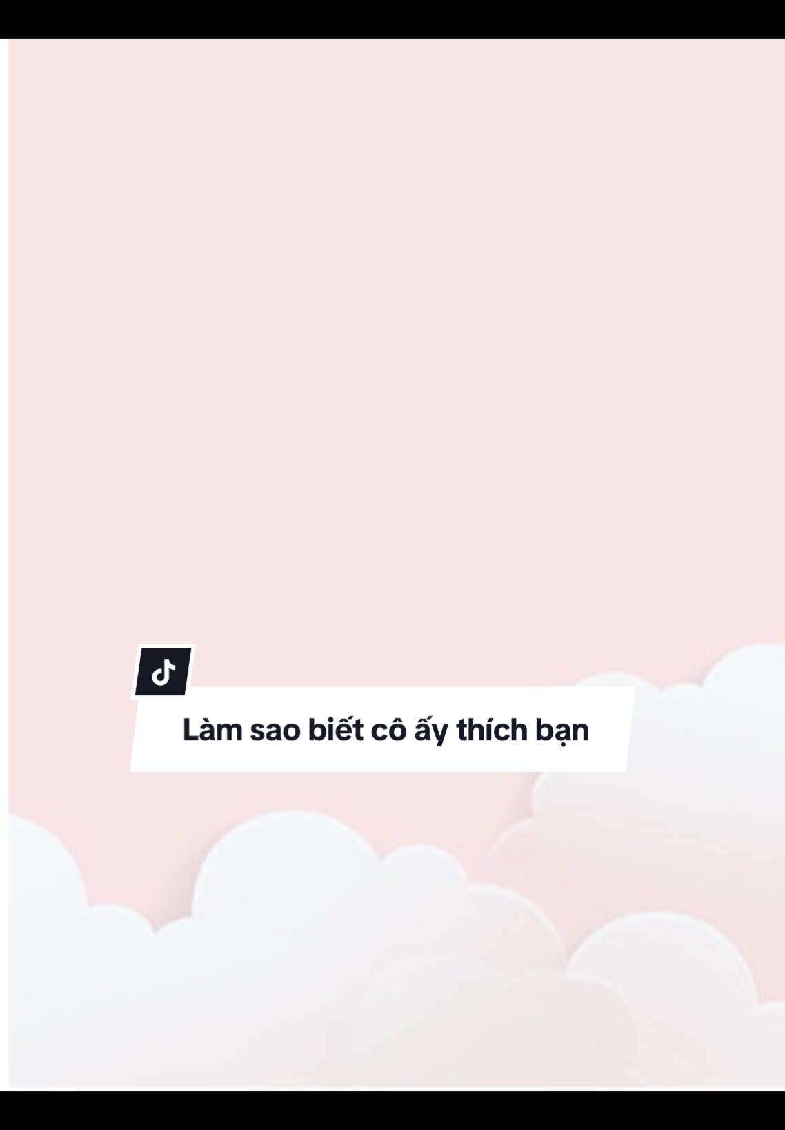 C Chỉ một câu hỏi là biết cô ấy có thích bạn hay không?#dqt 