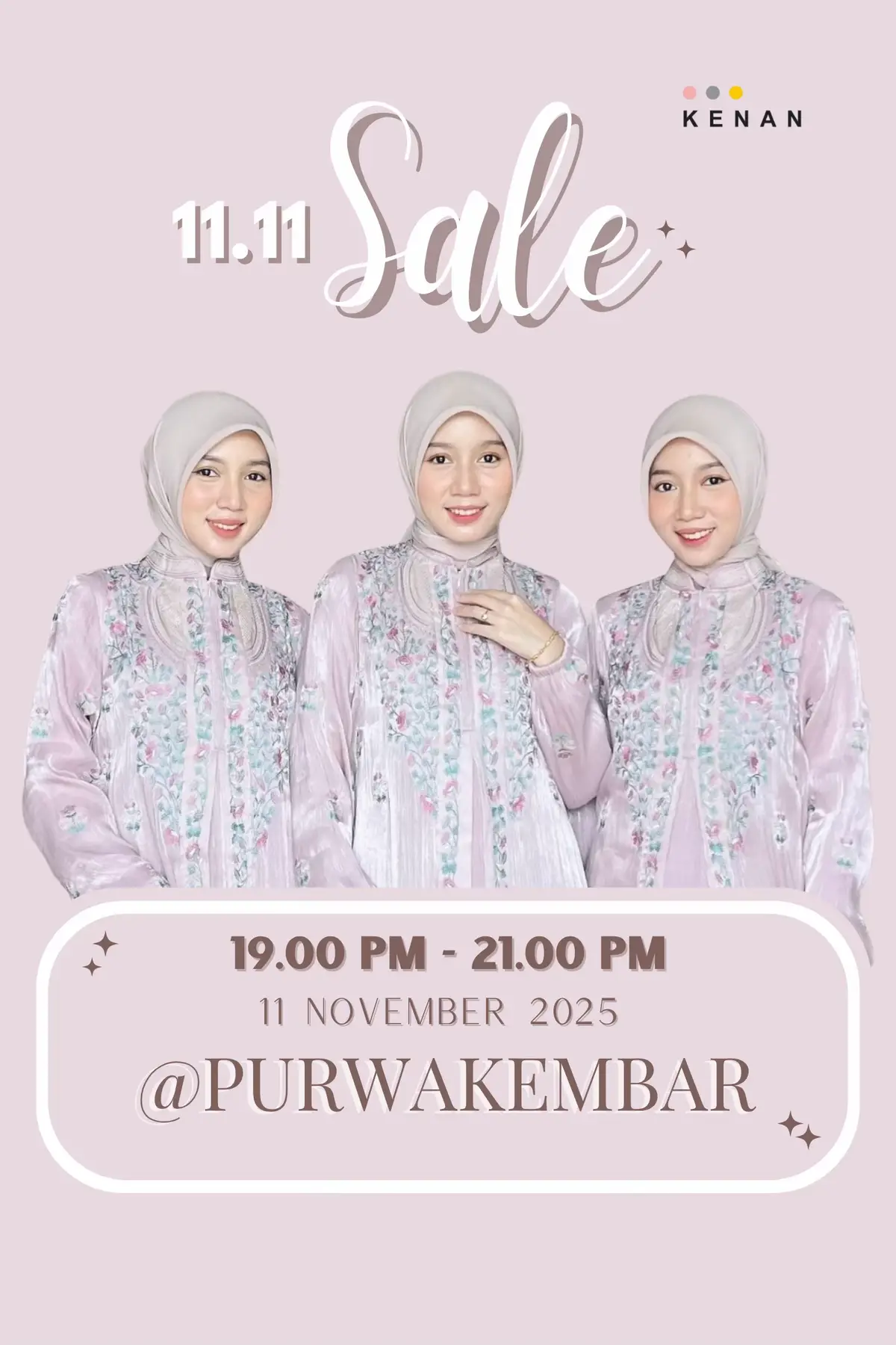 11.11 cuma buat belanja online? 😎 Nih Kenan Hijab X Purwakembar bakal LIVE buat kasih kamu belanja pake DISKON & PROMO SPESIAL 11.11! 🎉 📅 Tanggal: 11 November 2025 Live di TikTok @kenanhijabofficial & @Purwakembar  Siap-siap Exclusive LAUNCHING produk terbaru juga 👀✨ #KenanHijabXPurwakembar #kenanhijab #foryoupage 