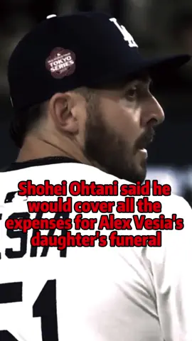 Shohei Ohtani said he would cover all the expenses for Alex Vesia's daughter's funeral#fyp #usa #foryou #shoheiohtani #alexvesia 