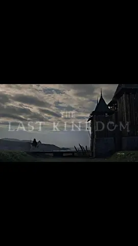 The last kingdom 🔥🔥#fyp #the_last_kingdom #foryou #uhtred #CapCut 