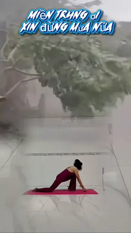 cơn bão nào rồi cũng sẽ tan sau bão giông trời lại sáng  sau khó khăn người lại thương nhau hơn  miền Trung ơi cố lên 🎼một chút tâm tình qua ca khúc  Miền Trung ơi xin đừng mưa nữa ,yogaflow #giaitriyoga #phuongbien 
