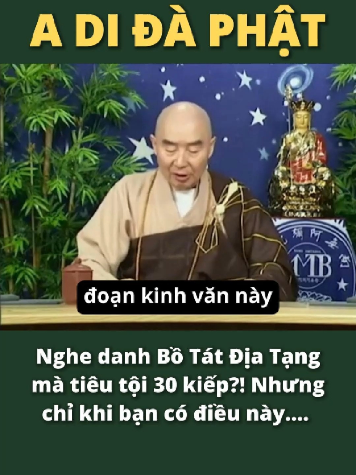 Nghe danh Bồ Tát Địa Tạng mà tiêu tội 30 kiếp?! Nhưng chỉ khi bạn có điều này….  PHÁP SƯ TỊNH KHÔNG  A DI ĐÀ PHẬT Đoạn kinh văn này, thông thường người ta xem xong đều rất khó tin, thật không dễ tiếp nhận, tại sao?  Làm gì có chuyện dễ dàng như vậy, tiện lợi như vậy. Một người nghe đến danh hiệu Địa Tạng Bồ-tát, hoặc chắp tay, tán thán, đảnh lễ, mến mộ, những sự việc bình thường như vậy liền có thể siêu việt tội báo trong ba mươi kiếp, hình như có phần nói thái quá, làm gì có lợi ích lớn như vậy! Thật ra trong đoạn kinh văn này, chữ quan trọng nhất là ở chữ “thiện”, đây không phải đã nói rất rõ rồi hay sao?  “Thiện nam tử, thiện nữ nhân”, không phải là một người nam, người nữ bình thường; bạn nghe danh, chắp tay liền có công đức lớn như vậy, chúng ta đọc kinh thường không để ý nên đã lơ là bỏ qua.  Tiêu chuẩn thiện này là tiêu chuẩn thiện của kinh Đại thừa, chúng ta y theo kinh Quán Vô Lượng Thọ Phật để nói, lấy tiêu chuẩn này để nói thì “Tịnh nghiệp Tam phước” thảy đều làm được mới gọi là thiện.  Bạn chỉ làm được “Hiếu dưỡng cha mẹ, phụng sự sư trưởng, từ tâm không giết, tu thập thiện nghiệp”, bạn là thiện của cõi trời, người. Kinh này là kinh Đại thừa, bạn vẫn chưa đạt đến tiêu chuẩn này.  Nếu như thêm “Thọ trì Tam quy, đầy đủ các giới, không phạm oai nghi” thì bạn cũng chỉ là thiện của Nhị thừa, thiện của Thanh văn, Duyên giác, so với thiện này còn thua một bậc.  Cái thiện này nhất định phải “Phát Bồ-đề tâm, tin sâu nhân quả, đọc tụng Đại thừa, khuyến tấn hành giả”.  Hay nói cách khác, cả mười một câu đều làm được hết, người này nghe đến danh hiệu của Địa Tạng Bồ-tát, chắp tay, tán thán thì mới siêu việt 30 kiếp tội nghiệp, vậy thì còn lời gì để nói? Tự mình có gốc rễ này, lại thêm oai thần của Phật, Bồ-tát gia trì thì chúng ta mới có thể tin tưởng.  Thế nên, chữ “thiện” ở đây không phải là tiểu thiện của phàm phu, đây là chữ mấu chốt. Rất nhiều người đọc kinh, nghe kinh xong liền khởi nghi hoặc, không tin tưởng, đều không không chú trọng đến chữ này, đây là chữ quan trọng nhất trong đoạn này. A DI ĐÀ PHẬT Nguồn: Địa Tạng Bồ Tát Bổn Nguyện Kinh Giảng Giải tập 19/51 Chủ giảng: Pháp Sư Tịnh Không Nguồn: Văn bản: https://byvn.net/adidaphatkdt19 Video: https://byvn.net/adidaphatkdtv19 Hoan nghênh chia sẻ - Công đức vô lượng! A DI ĐÀ PHẬT #phatphapnhiemmau #nhanqua #phatphap #botat #adidaphat #tinhkhongphapsu #phuocduc #thienac #NhanQua #TinSauNhanQua #DiaTangBoTatBonNguyenKinh #DiaTangBoTat