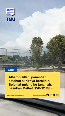 Alhamdulillah, penantian setahun akhirnya berakhir. Selamat pulang ke tanah air, pasukan Malbat 850-12 🇲🇾✨ 📹izzaleshhmaii #malaysianupdate #themalaysianupdate #malaysianupdatenews #BeritaTMU #viral 