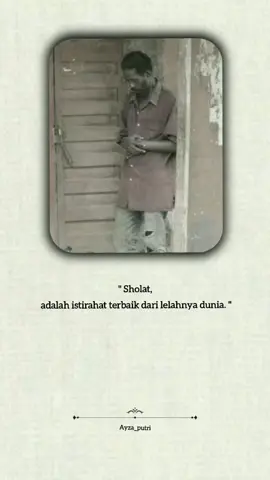 kadang dunia membuat capek. tapi sholat, seseorang bisa menemukan ketenangan, melepaskan beban dan merasakan kedamaian yg sesungguhnya. • • • #quotes #quotestory #renunganhati #fyp #foryoupage 