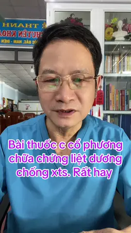 #Bài thuốc cổ phương chữa liệt dương và chống xts. Rất hay 