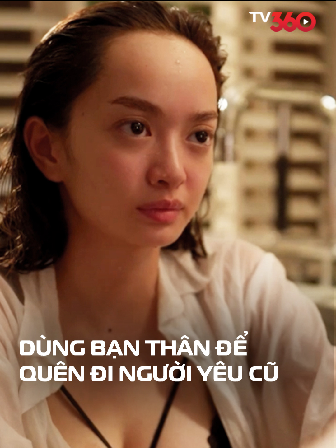 Dùng bạn thân để quên đi người yêu cũ, cách làm nay hơi ấy bà nha 😰😰 #TV360 #YeuNhamBanThan #KaityNguyen  #TranNgocVang #PhimViet #PhimChieuRap #BanThanKhacGioi #TiktokSoiphim #TiktokGiatri #PhimHayMoiNgay