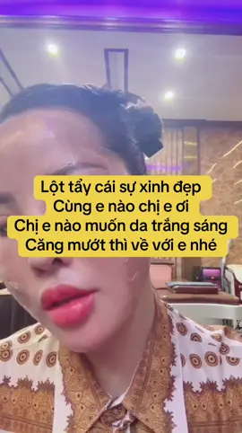 Đã bảo đẹp là đẹp mà .. các chị phải tin e .. tin e sớm thì xinh đẹp sớm nhé 😍#ủ_nám_táitạo#trắnghồng#căngbóng#trẻhóa_làmđẹp#xuhuong_pell_táitao_trẻhoa