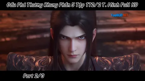 Đấu Phá Thương Khung Phần 5 Tập 172/2 Thuyết Minh Full HD  #dptk_vietsub #viemthanhgia_dptk 