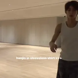 hanjin + sleeveless shirt = my weakness  #hanjin #tws #247withus #투어스 #xyzbca 