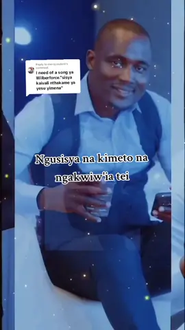 Replying to @mercy.mulei4 #gospellyrics #gospelmusic #kambagospel🙏 #Viral #foryou #kambanation #christiantiktok #wilberforcemusyoka #cyntah🙏 #_nley 