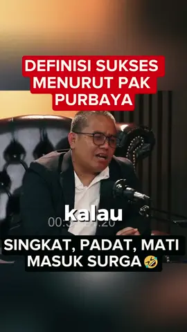 DEFINISI SUKSES MENURUT PAK PURBAYA #fyp #reels #fypreels #monetisasi #jangkauanluas 
