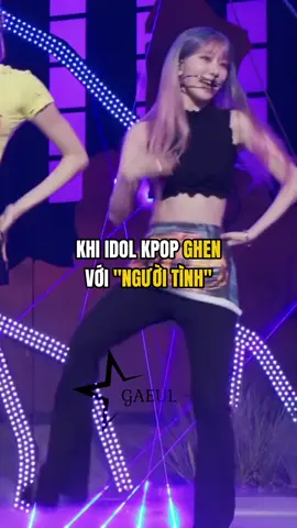 Khi idol kpop ghen với 
