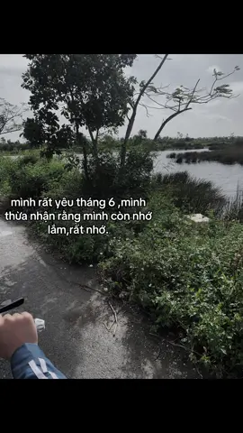 mình rất yêu tháng 6 ,mình thừa nhận rằng mình còn nhớ,rất nhớ#ppa #xuhuongtiktok 