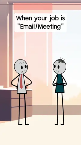 When your job is “email/meeting” Audio credit: @Robert Schultz #fyp #animation #usa #viral #work