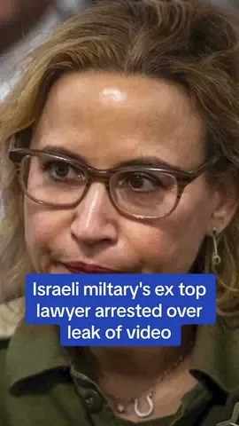 Israeli police have arrested former military prosecutor Yifat Tomer-Yerushalmi, who resigned after admitting to leaking a video showing IDF soldiers abusing a Palestinian detainee.
