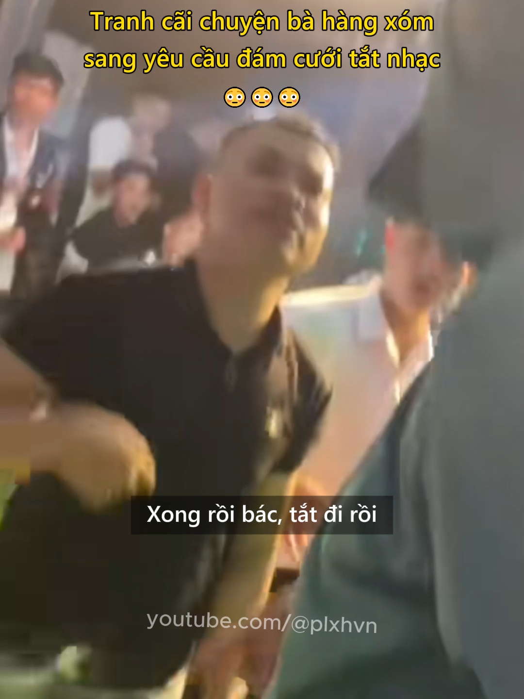 Hàng xóm sang bắt đám cưới tắt nhạc 😳 #hangxom #damcuoi #gioitre #thanhnien #vuive #vuinhon #xahoi #plxhvn #phapluatxahoi