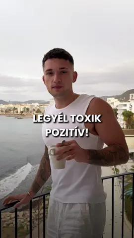Legyél toxik pozitív! #elme #pozitiv #gondolatok #célkitűzés 