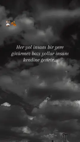 Bazı yollar insanı kendine getirir…