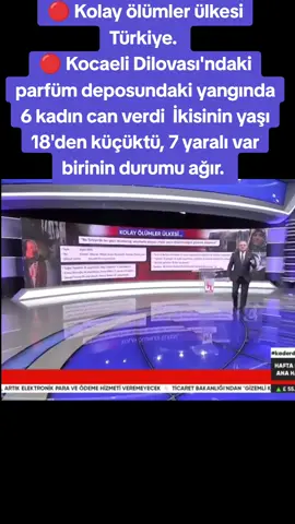 🔴 Kolay ölümler ülkesi Türkiye.  🔴 Kocaeli Dilovası'ndaki parfüm deposundaki yangında 6 kadın can verdi  İkisinin yaşı 18'den küçüktü, 7 yaralı var birinin durumu ağır. #keşfet #yangın  #kocaeli  #dilovası  #öldü  Kaynak Halk TV 08.11.2025 Cumartesi 
