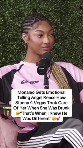 Monaleo Gets Emotional Telling Angel Reese How Stunna 4 Vegas Took Care Of Her When She Was Drunk 🥺“That’s When I Knew He Was Different”😢💕#monaleo #angelreese 