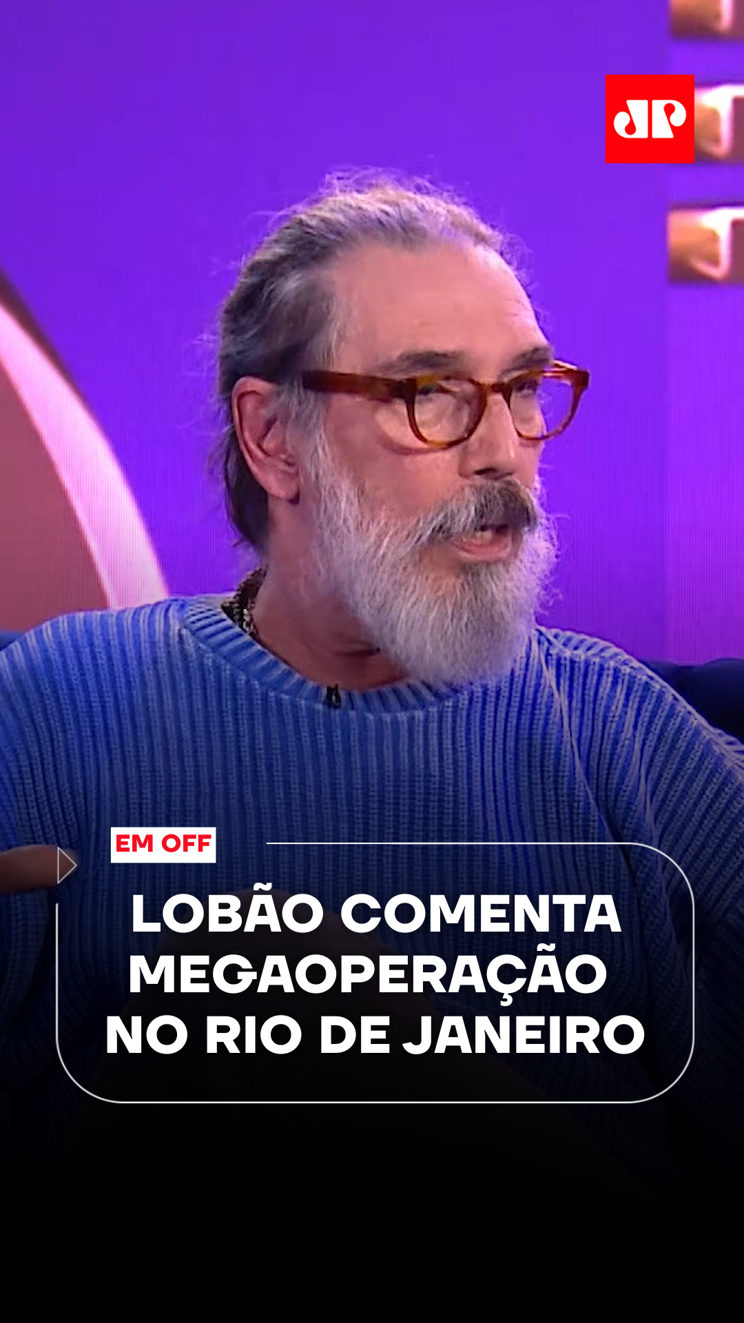 🔥 ELE NÃO FICA EM CIMA DO MURO! A megaoperação no Rio de Janeiro, assim como purê no cachorro-quente e uva passa no arroz, dividiu opiniões. Lobo grande que é, Lobão, que já viveu no RJ e conhece aquela realidade há um tempo, uivou... quer dizer, opinou sobre a atuação do governo na resposta às facções criminosas. Concorda com o artista? Dá o play e confere o que ele pensa sobre o assunto! ▶️ Assista ao #EmOff na íntegra no canal da Jovem Pan News no YouTube. 📺 Confira na JP News e Panflix 📌 Siga o nosso perfil @jovempannews #Política #Brasil #SegurançaPública #RiodeJaneiro #JovemPan #Lobão #RJ