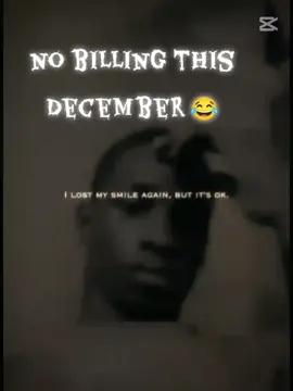 no billing this December 😂🤣😅😅😅🤣🤣  #Biscoitocut #FunkNoCapCut #Funk #CapCut 