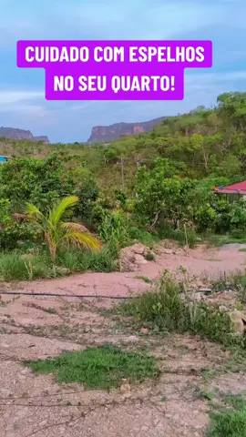 CUIDADO COM ESPELHOS NO SEU QUARTO!