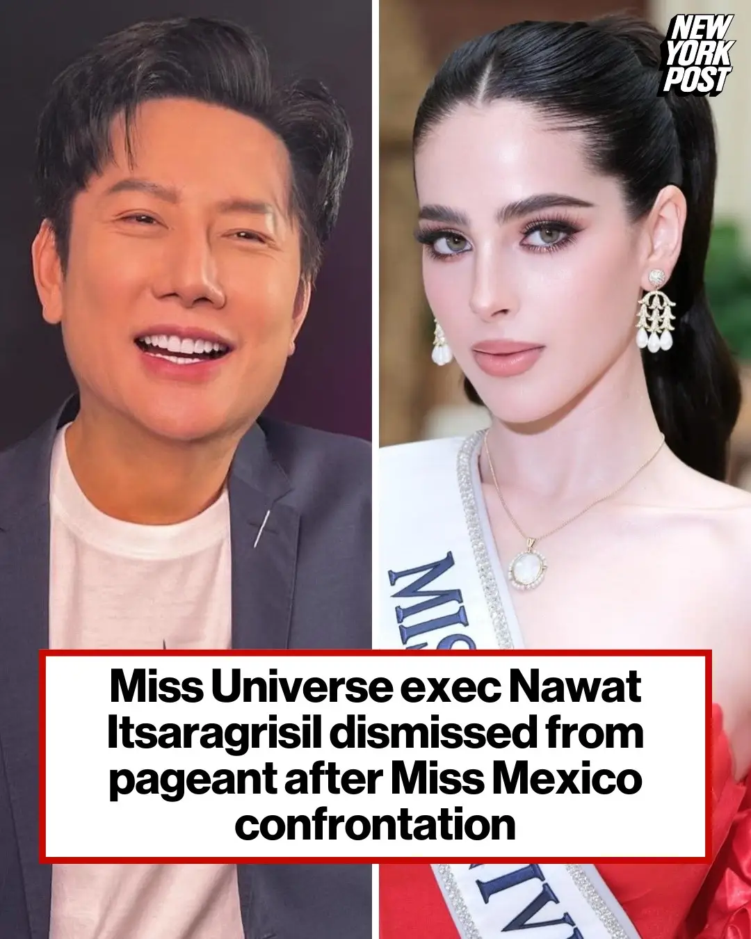 If the crown fits. Miss Universe executive Nawat Itsaragrisil has been dismissed from this year’s pageant following his shocking confrontation with Miss Mexico Fátima Bosch earlier this week. Raúl Rocha, the president of Miss Universe, announced the decision as well as several additional sanctions against Itsaragrisil, 60, in a subtitled video shared to social media. “I have restricted Nawat’s participation in the events that are part of the 74th Miss Universe competition, limiting it as much as possible or eliminating it entirely,” Rocha said in Spanish on the organization’s official Instagram page. Rocha went on to express his “great indignation towards Nawat” for the “public aggression he committed against Fátima Bosch” whom Itsaragrisil “humiliated, insulted, and showed lack of respect to.” “I will not allow the values of respect and dignity of women to be violated,” the Miss Universe president added. “Nawat, you need to stop.” The pageant’s sash presentation has since been postponed to “avoid any interaction” with Itsaragrisil. Rocha also urged Miss Universe Organization CEO Mario Bucaro to take over speaking on behalf of the pageant, and suggested legal action may be taken “as a result of the malicious acts committed by Nawat.” The 2025 Miss Universe pageant made headlines when Itsaragrisil, then still serving as executive director of the organization, berated Bosch during the annual sashing ceremony on November 4. Itsaragrisil called Mexico’s delegate out for not participating in a sponsorship shoot, and the entire exchange was caught on video and live-streamed on the Miss Universe Thailand Facebook page. “Mexico, where are you?” the Thai businessman asked before Bosch spoke up. “I heard you’re not going to support everything about Thailand. Is that true?” The pair’s back-and-forth lasted for nearly five minutes, at which Itsaragrisil called Bosch a “dummy.” “I still keep talking to everybody, why you still stand up to talk to me,” he questioned Miss Mexico. “Because I have a voice,” Bosch fired back. “You are not respecting me as a woman.” The already tense situation escalated further when Itsaragrisil ordered security to remove Bosch from the room. In response, more than a dozen other Miss Universe participants walked out of the pre-pageant event in solidarity with Bosch. “Sit down,” Itsaragrisil demanded as the contestants fled the room. “If anyone wants to continue the contest, sit down.” The now-dismissed pageant exec apologized for making those who saw the surprising video “uncomfortable” in an Instagram post. “I invested and tried my best to make this event fair to everyone but it’s hard to control because the daily events of being posted makes it harder for him to reach the miss,” he wrote less than 24 hours after the incident with Miss Mexico. “Sorry universe fans I can only do this because my patience has a limit,” he added. “Sorry again if I make anyone uncomfortable watching.” Itsaragrisil apologized further during a Miss Universe press conference on November 5. “I am human. I didn’t want to do anything like that,” he said through tears. 📸: nawat.tv/Instagram, fatimaboschfdz/Instagram, Miss Universe/Instagram