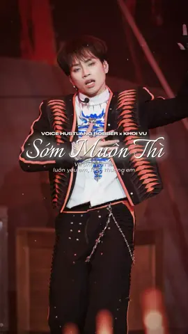 và anh vẫn sẽ luôn yêu em luôn thương em #sommuonthi #khoivu anhtraisayhi #capcut #capcutpioneer #pioneertemplate 