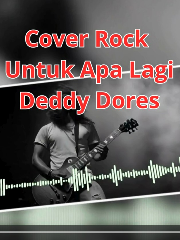 UNTUK APA LAGI – DEDDY DORES (Versi ROCK 2025) 😭🔥 Chanel Youtube : https://www.youtube.com/playlist?list=PLhcHSom3yjpv7qFVrHD9d9nMIZ-8Rj8zM #DeddyDores #UntukApaLagi #CoverRock #RockIndonesia #LaguJadulVersiRock #LaguNostalgia #LaguLegend #MusikIndonesia #RockBallad #VersiRock #BaperBanget #RockKlasik #ViralTikTok #FYP #MusikViral #CoverViral #LaguLawas #RockEmotional #PowerBallad #NostalgiaRock #DeddyDores #UntukApaLagi #CoverRock #RockIndonesia #LaguJadulVersiRock #LaguNostalgia #LaguLegend #MusikIndonesia #RockBallad #VersiRock #RockKlasik #CoverLaguIndonesia #ViralTikTok #FYPIndonesia #FYP #MusikViral #CoverViral #PowerBallad #BaperBanget #NostalgiaRock #LaguLawas #MusikCover #RockEmosional #LegendIndonesia #LaguKenangan @musiktiktok @coverlagu_id @rockindonesia_official @lagujadulindo @musiklegend_id @viralcover @nostalgialagu @indomusikgram @fypmusik @rocknroll_id