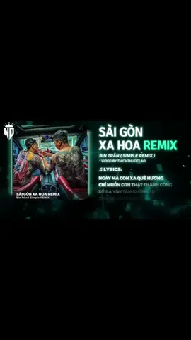 SÀI GÒN XA HOA REMIX (Bản Hot TikTok) - Bin Trần | Sài Gòn Xa Hoa Mẹ Ơi Đồng Tiền Đi Trước Tiếng Nói...#ndmusic95#thinhhanh#xuhuongtiktok#hottrend2025❤❤❤❤❤🥰🥰#nhachaymoingay❤️