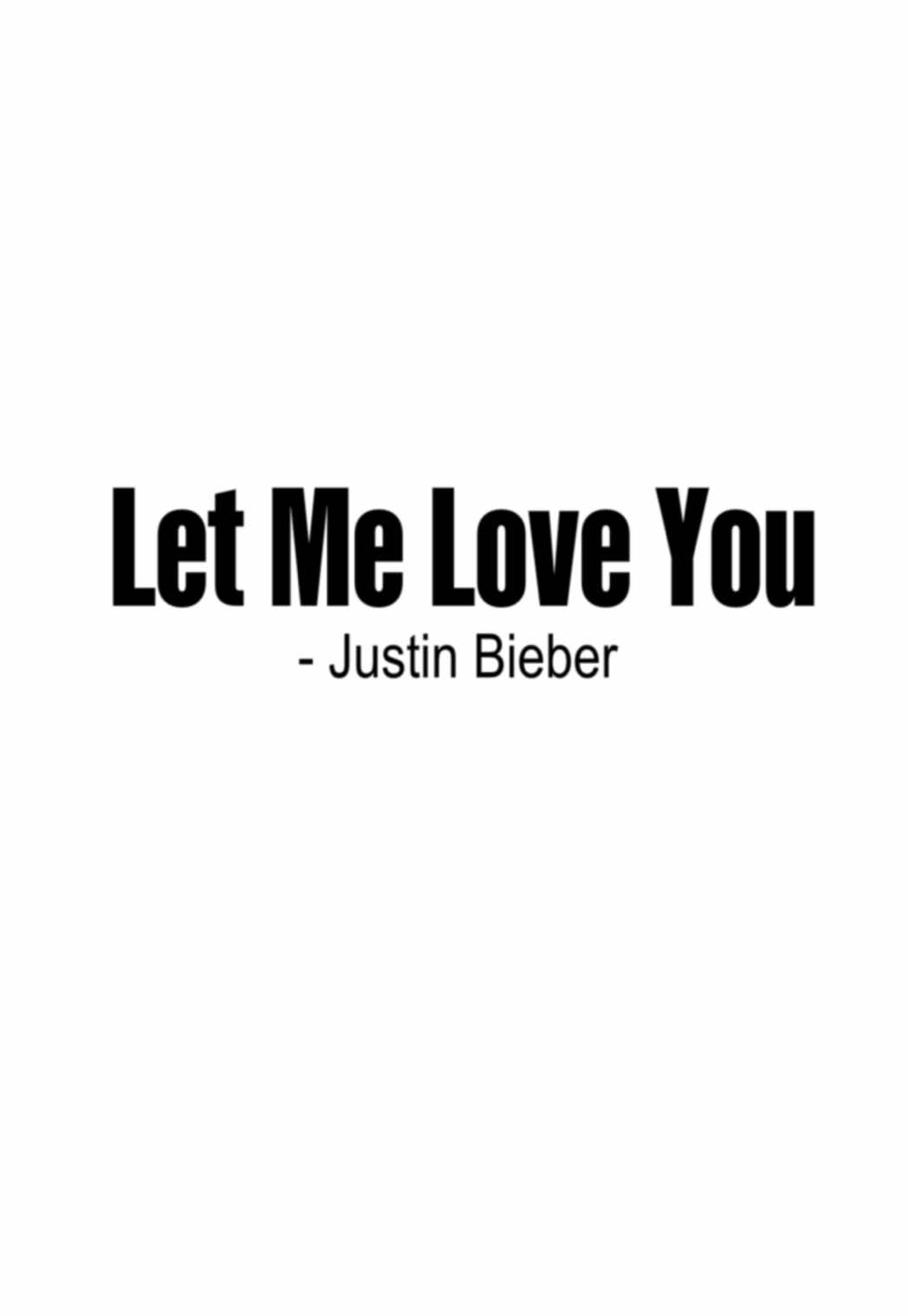 let me love you 😩 || #justinbieber #lyricsvideo #music #songs 
