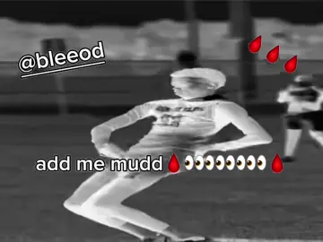 add me mudd👀👀 #bleood #fyp 
