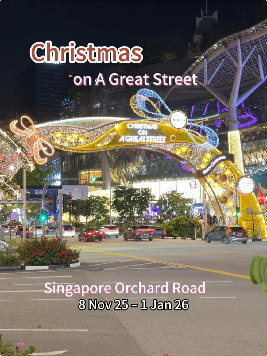Christmas on a Great Street，
 @Orchard Road，Singapore
 
 📆8 Nov 24 – 1 Jan 26
 
 🚇 Closest MRT stations:
 Orchard (NS22/TE14)
 Somerset (NS23)
 
 #orchardroad 
 #chrismaslights 
 #chrismas2025 
 #singaporetiktok 
 #fyp 
 
 
 
