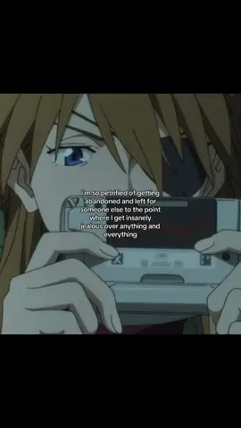 The fear of abandonment does infact come with jealousy issues 😳 #fyp #evangelion #asukalangley #jealousyissues #relateable 