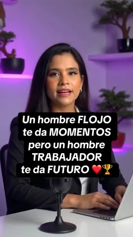 Un hombre FLOJO te da MOMENTOS  pero un hombre TRABAJADOR te da FUTURO ❤️🏆 #amor #amorpropio #relaciones #hombres #parejas 