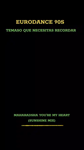 EURODANCE 90S  #HELME #eurodance #techno #nostalgia #Caleta  MAHARADSHA YOU_RE MY HEART (SUNSHINE MIX)
